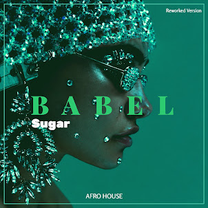 Babel — Sugar (Reworked Version)