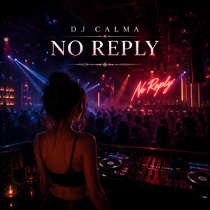 Dj Calma — No Reply
