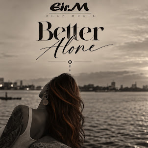 Eir.M — Better Alone