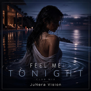 Junera Vision — Feel Me Tonight (Club Mix)