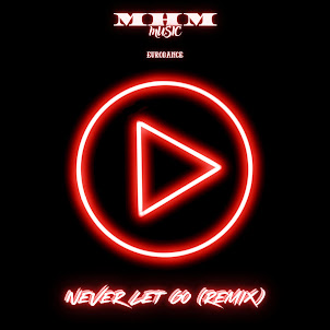 M-H-M — Never Let Go (Remix)