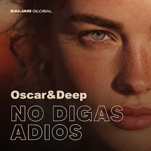 Oscar & Deep — No Digas Adios